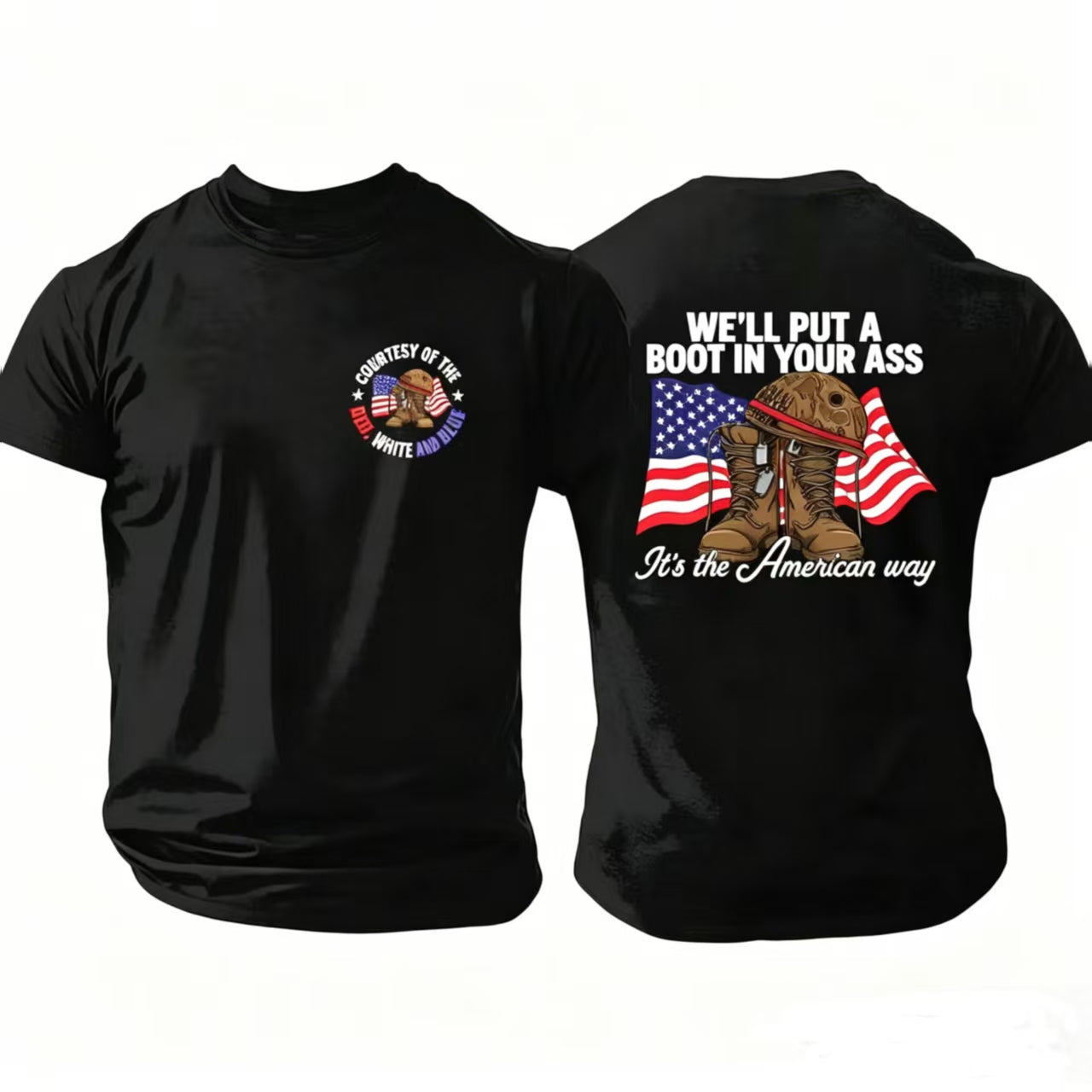 We'll Put A Boot In Your Ass Pattern Pattern 100% Cotton T-Shirt